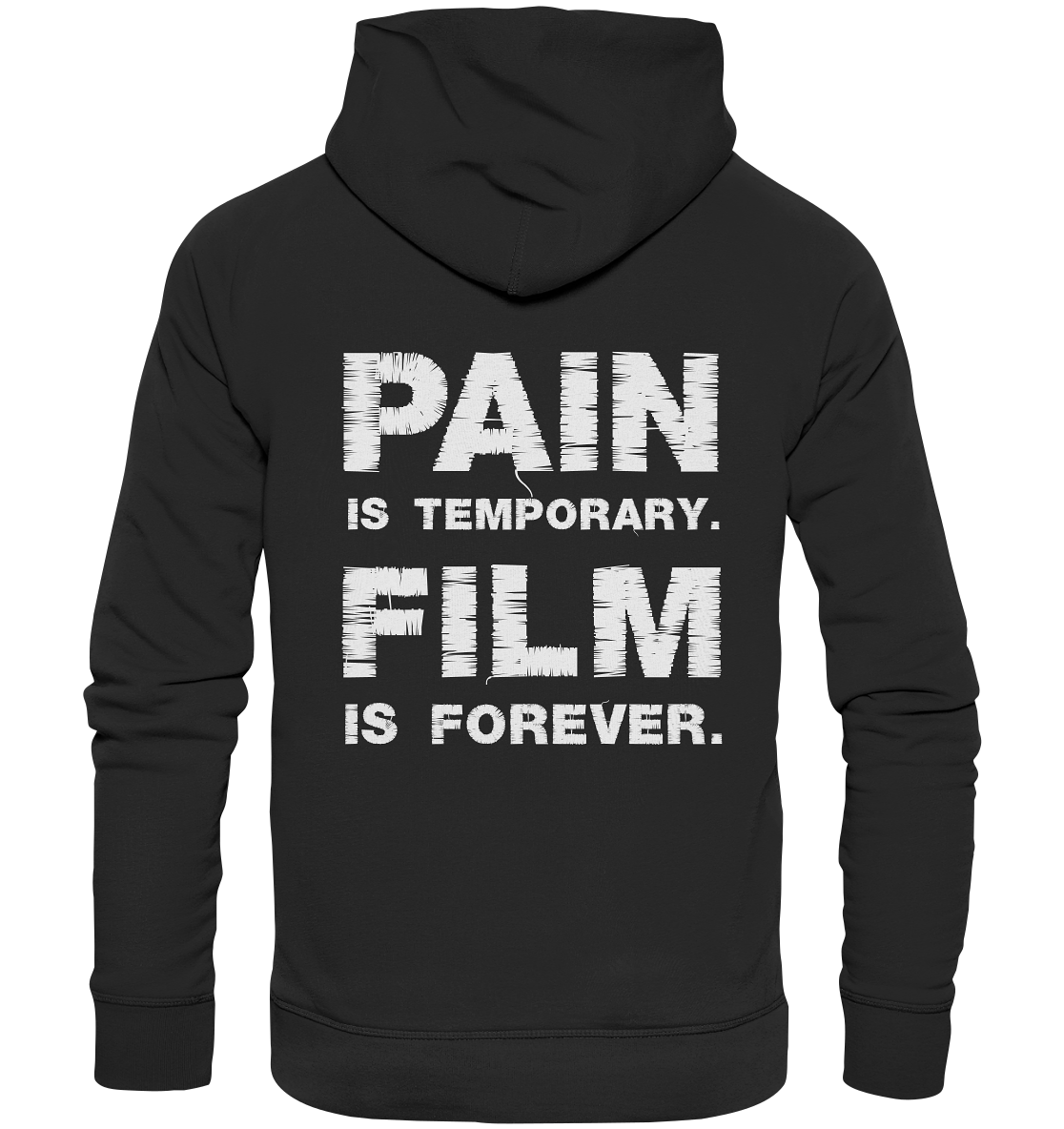Pain is temporary. Film is forever. - Organic Fashion Hoodie – Bild 2