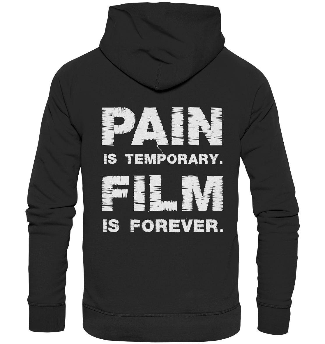 Pain is temporary. Film is forever. - Organic Hoodie – Bild 2