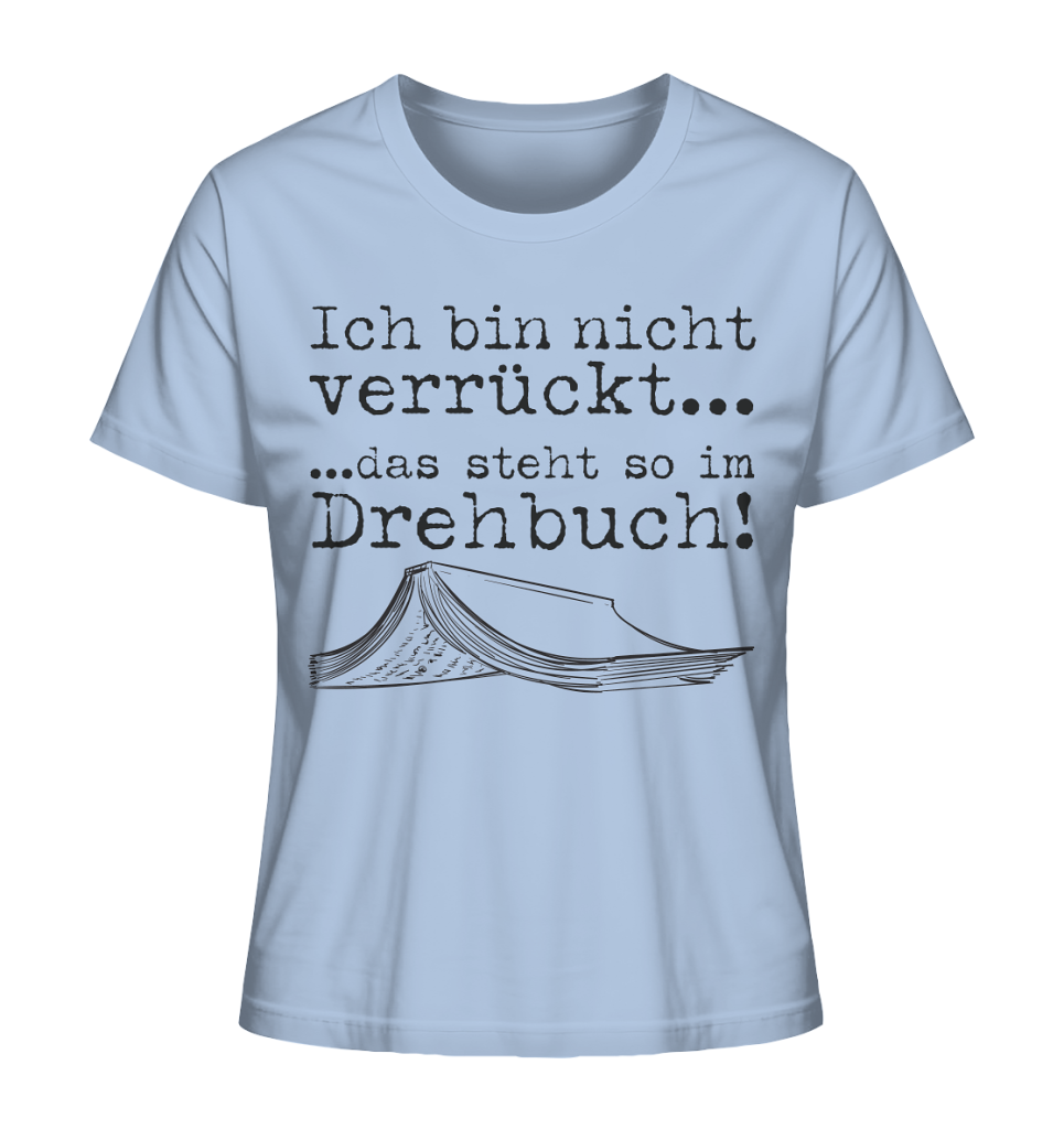 Ich bin nicht verrückt... - Ladies Organic Shirt