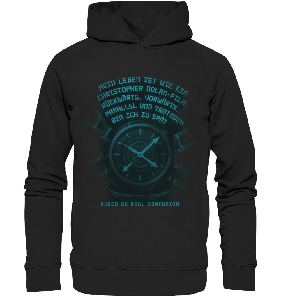 Mein Leben ist wie ein Christopher Nolan Film... - Organic Fashion Hoodie