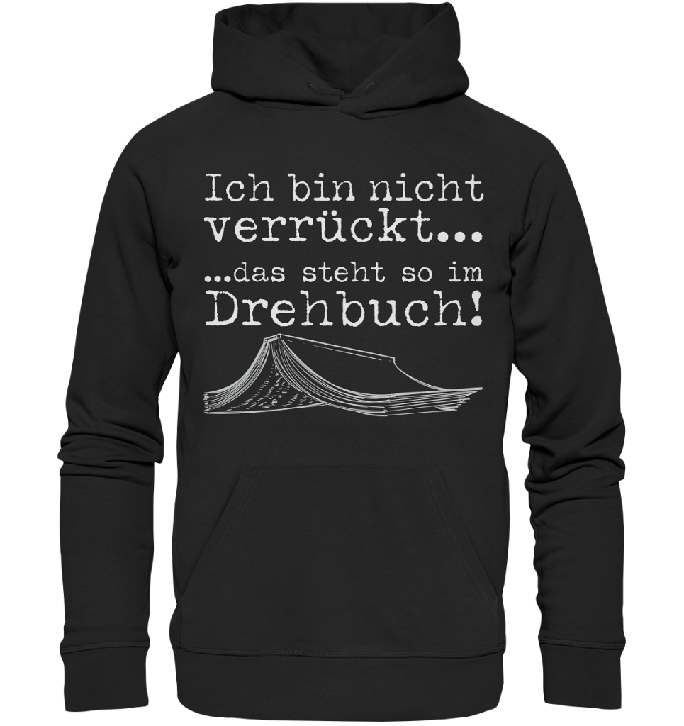 Ich bin doch nicht verrückt... 2 - Organic Hoodie