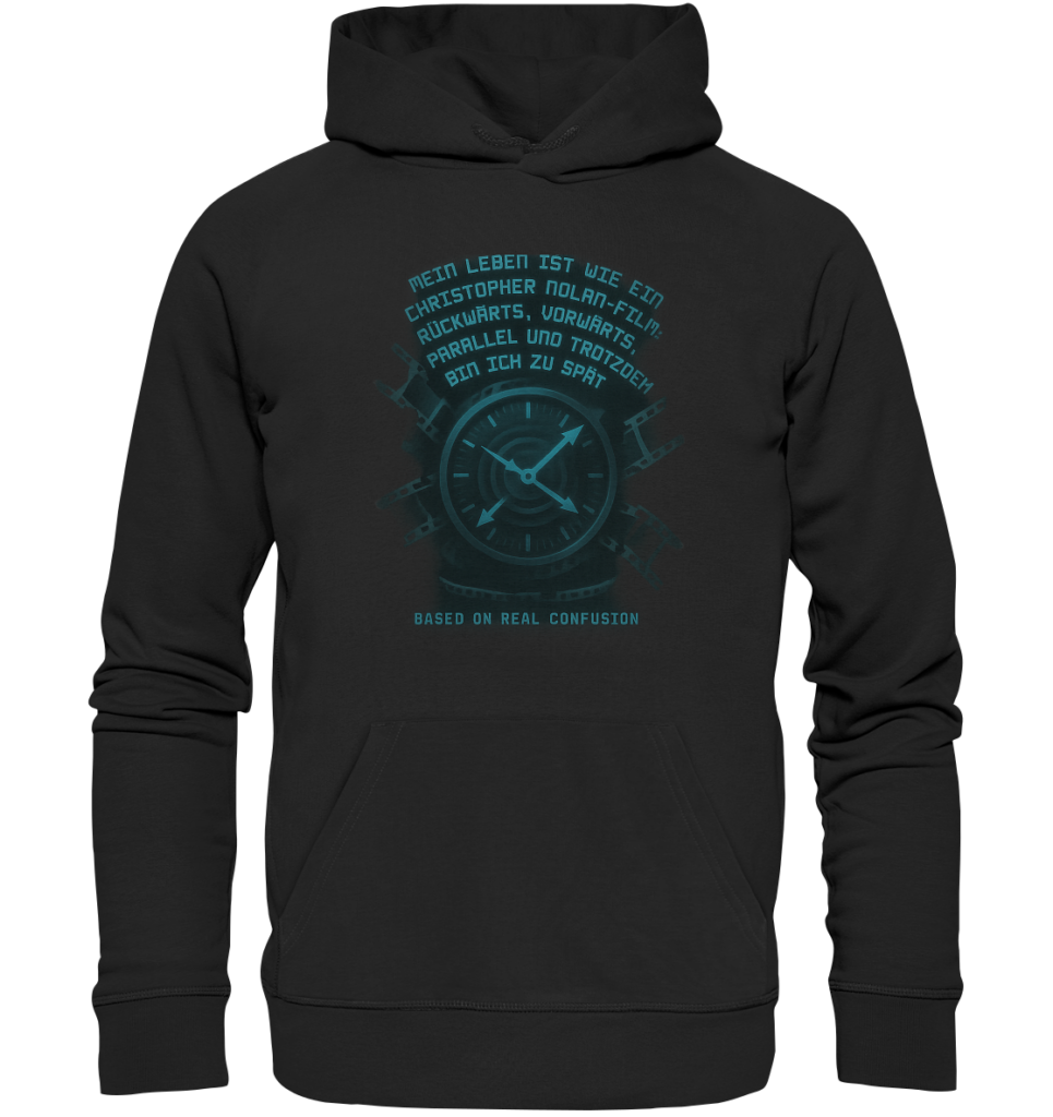 Mein Leben ist wie ein Christopher Nolan Film... - Organic Hoodie