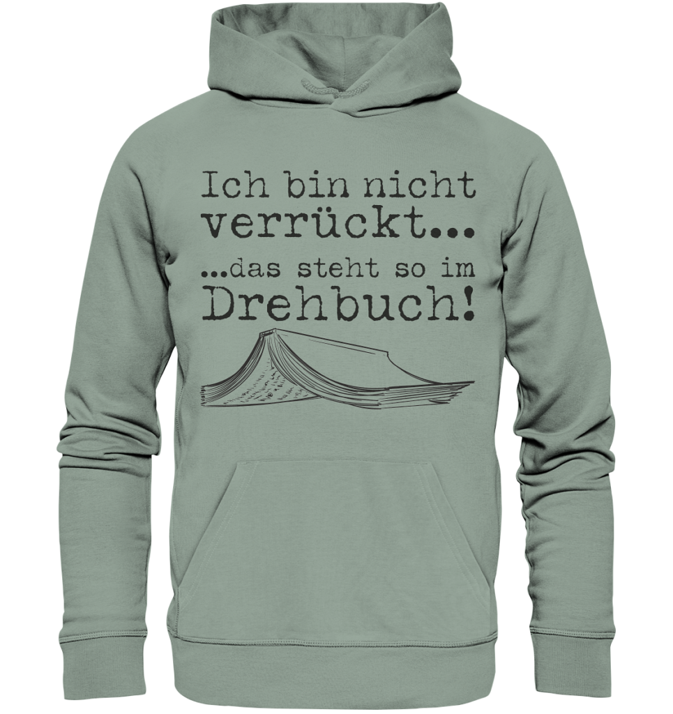 Ich bin nicht verrückt... - Organic Hoodie