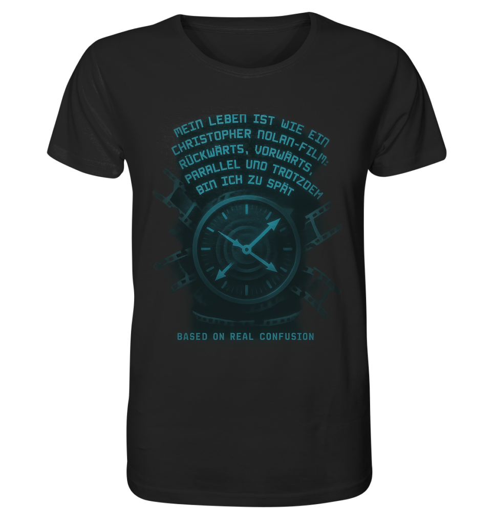Mein Leben ist wie ein Christopher Nolan Film... - Organic Shirt