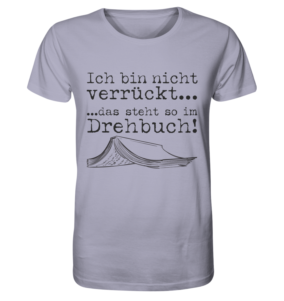 Ich bin nicht verrückt... - Organic Shirt